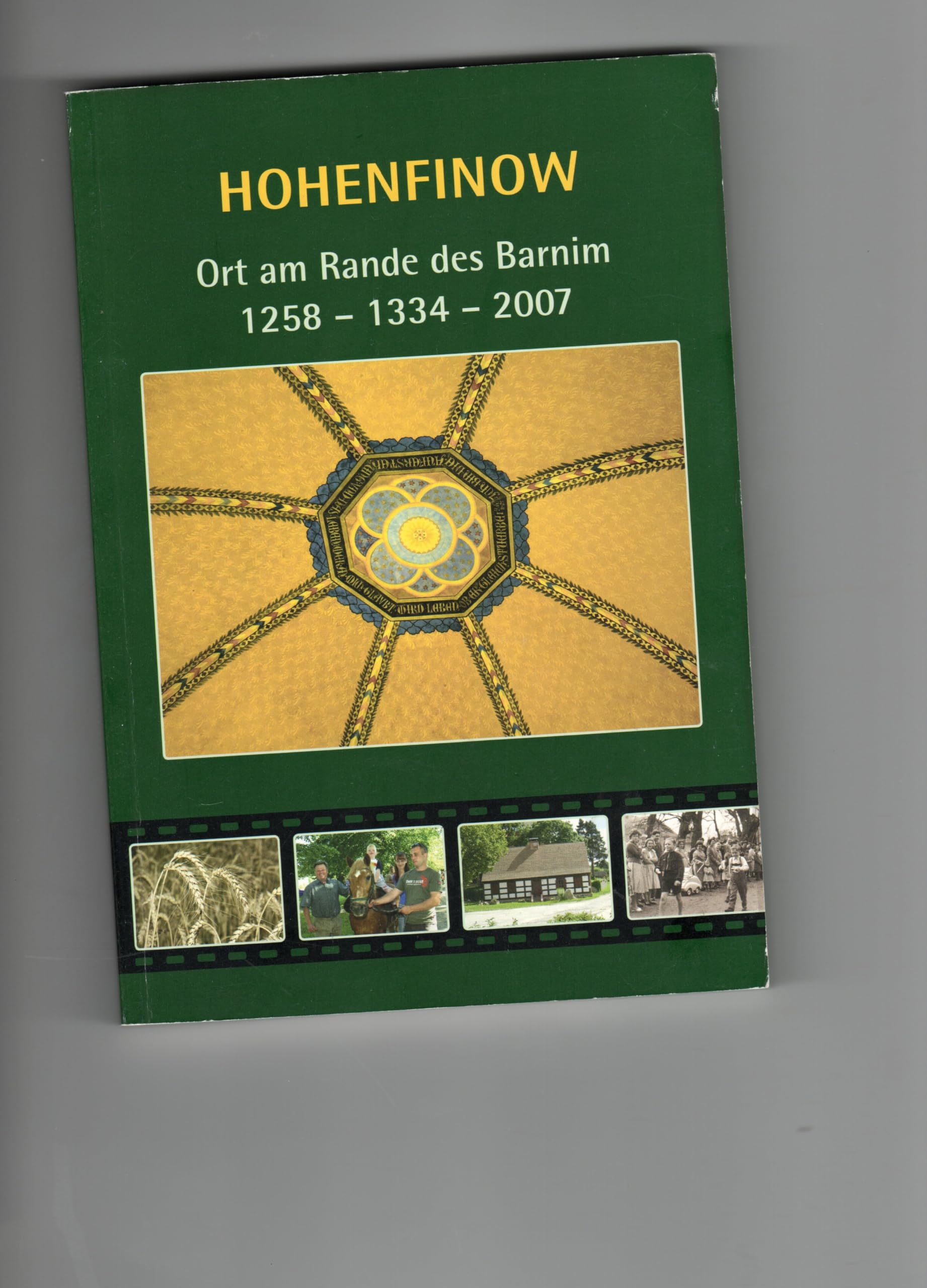 Hohenfinow: Ort am Rande des Barnim 1258-1334-2007 Politics & History