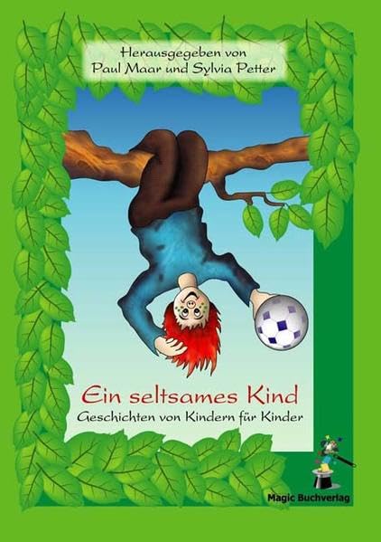 Ein seltsames Kind: Geschichten von Kindern für Kinder Novels & Short Stories