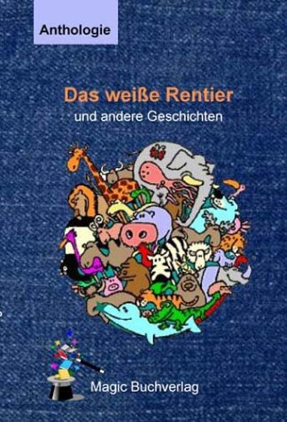Das weiße Rentier und andere Geschichten Action & Adventure