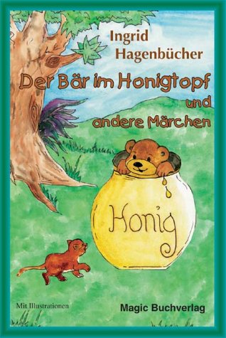 Der Bär im Honigtopf und andere Märchen Novels & Short Stories