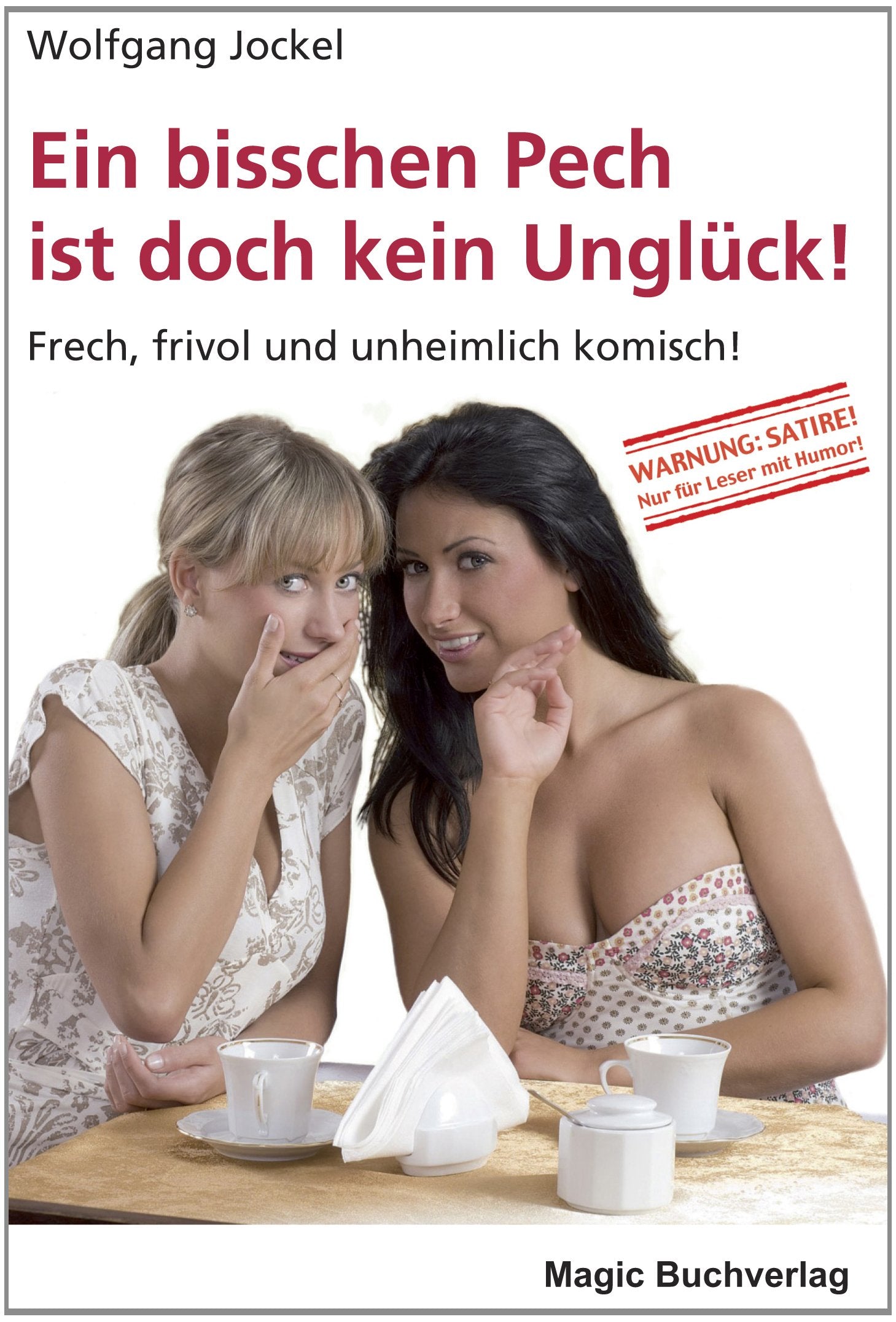 Ein bisschen Pech ist doch kein Unglück Contemporary literature