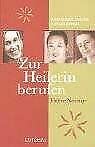 Zur Heilerin berufen: Heilkundige Frauen der Gegenwart Books