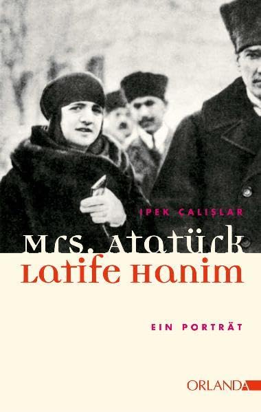 Mrs. Atatürk - Latife Hanim book