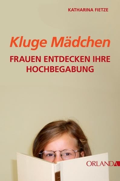 Kluge Mädchen. Frauen entdecken ihre Hochbegabung University books