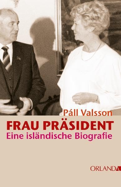 Frau Präsident: Eine isländische Biografie Science