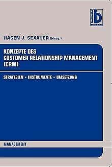 Konzepte des Customer Relationship Management (CRM): Strategien - Instrumente - Umsetzung (Reihe Marketing) Law