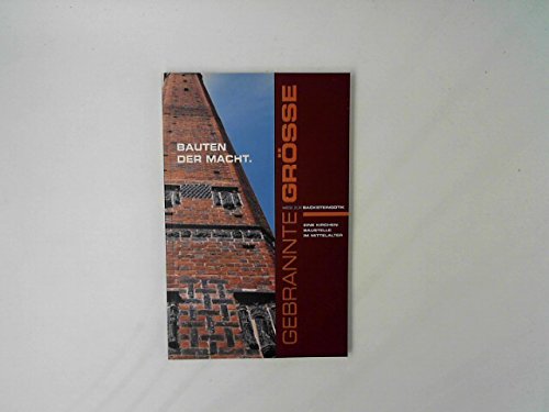 Gebrannte Größe - Wege zur Backsteingotik. Bd 2. Wismar - Bauten der Macht German history