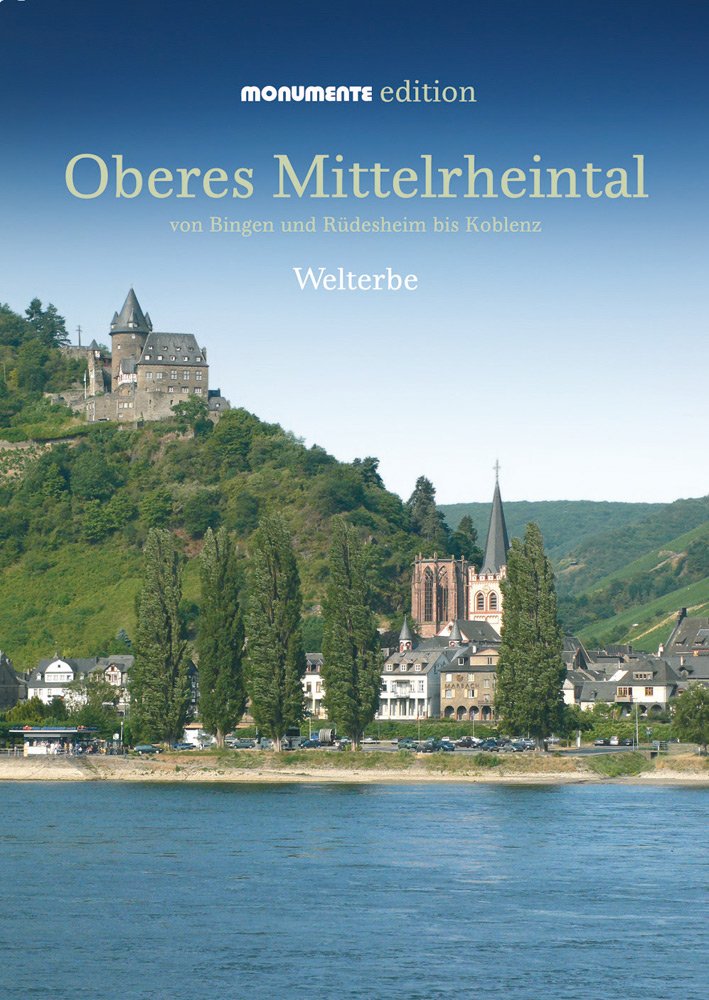 Oberes Mittelrheintal - Monumente Edition: Welterbe Architecture