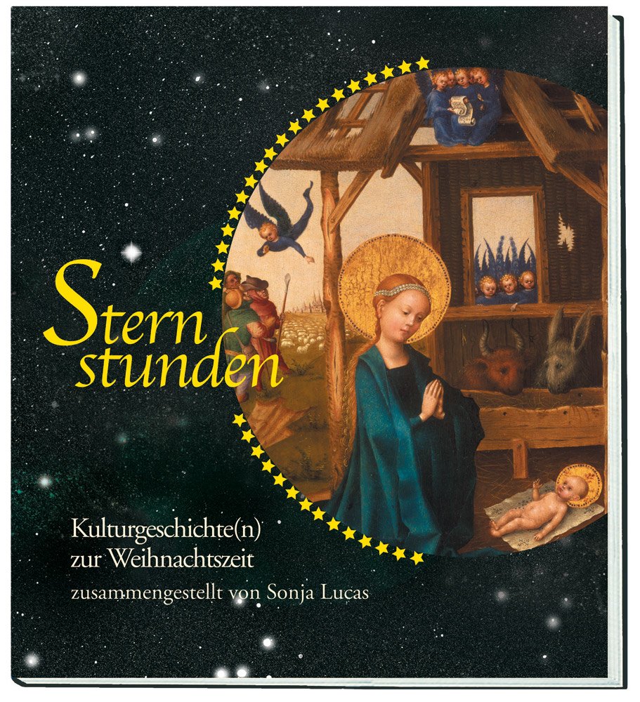 Sternstunden. Kulturgeschichte(n) zur Weihnachtszeit Film, Art & Culture