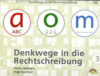 Denkwege in die Rechtschreibung: a - o - m 3 Study Guides