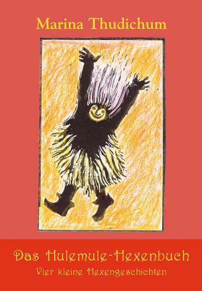 Das Hulemule-Hexenbuch: Vier kleine Hexengeschichten Non-fiction