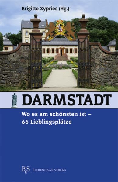Darmstadt, wo es am schönsten ist: 66 Lieblingsplätze Leisure, Home & Garden