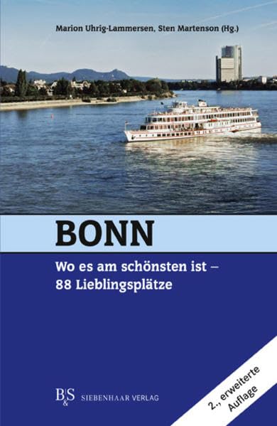 Bonn, wo es am schönsten ist - 88 Lieblingsplätze Leisure, Home & Garden