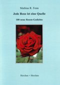 Jede Rose ist eine Quelle: 100 neue Rosen-Gedichte Books