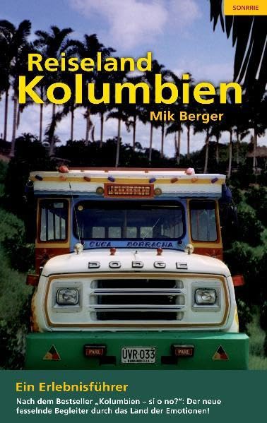 Reiseland Kolumbien: Ein Erlebnisführer Leisure, Home & Garden