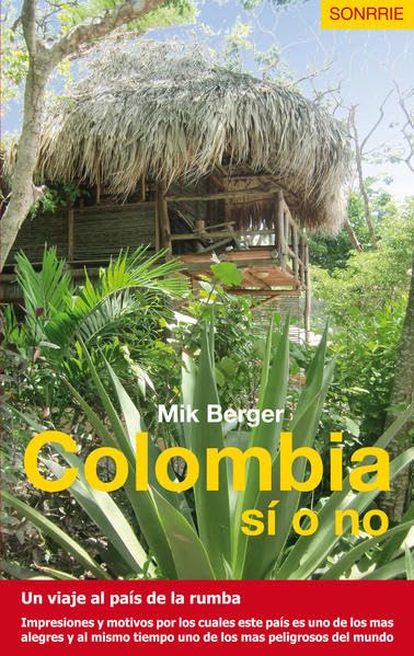 Colombia sí o no: Un viaje al país de la rumba Leisure, Home & Garden