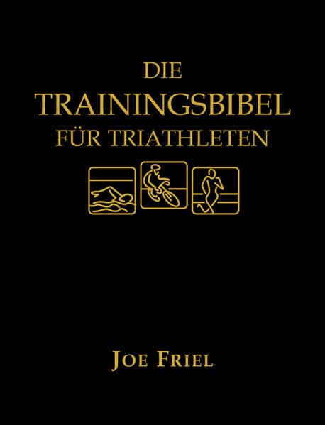 Die Trainingsbibel für Triathleten Leisure & Fun