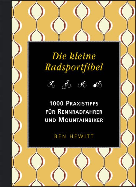 Die kleine Radsportfibel. 1000 Praxistipps für Rennradfahrer und Mountainbiker Leisure & Fun
