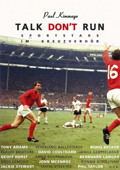 Talk don't run - Sportstars im Kreuzverhör: Tony Adams, Severiano Ballesteros, Boris Becker, Flavio Briatore, David Coulthard, Haile Gebrselassie, ... Stewart, Tanya Streeter, Phil Taylor u.v.a. Leisure & Fun