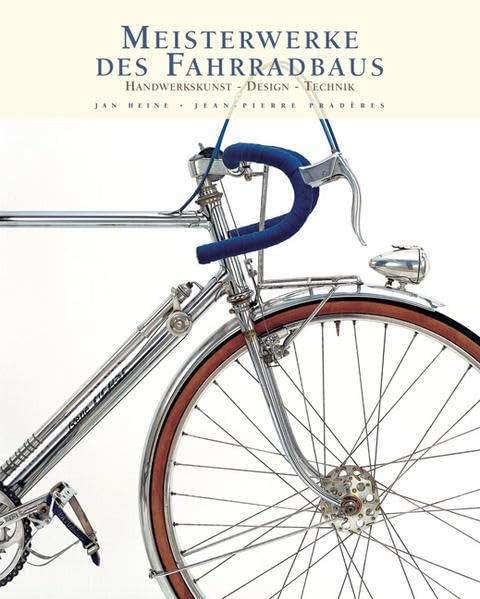 Meisterwerke des Fahrradbaus: Handwerkskunst, Design, Technik Hobbies & Crafts