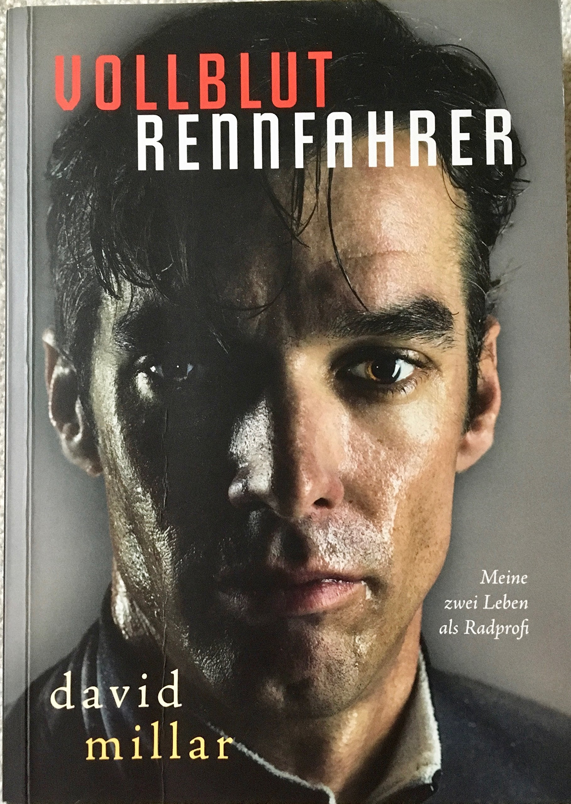 Vollblutrennfahrer. Die zwei Karrieren eines Radprofis. Art & Literature