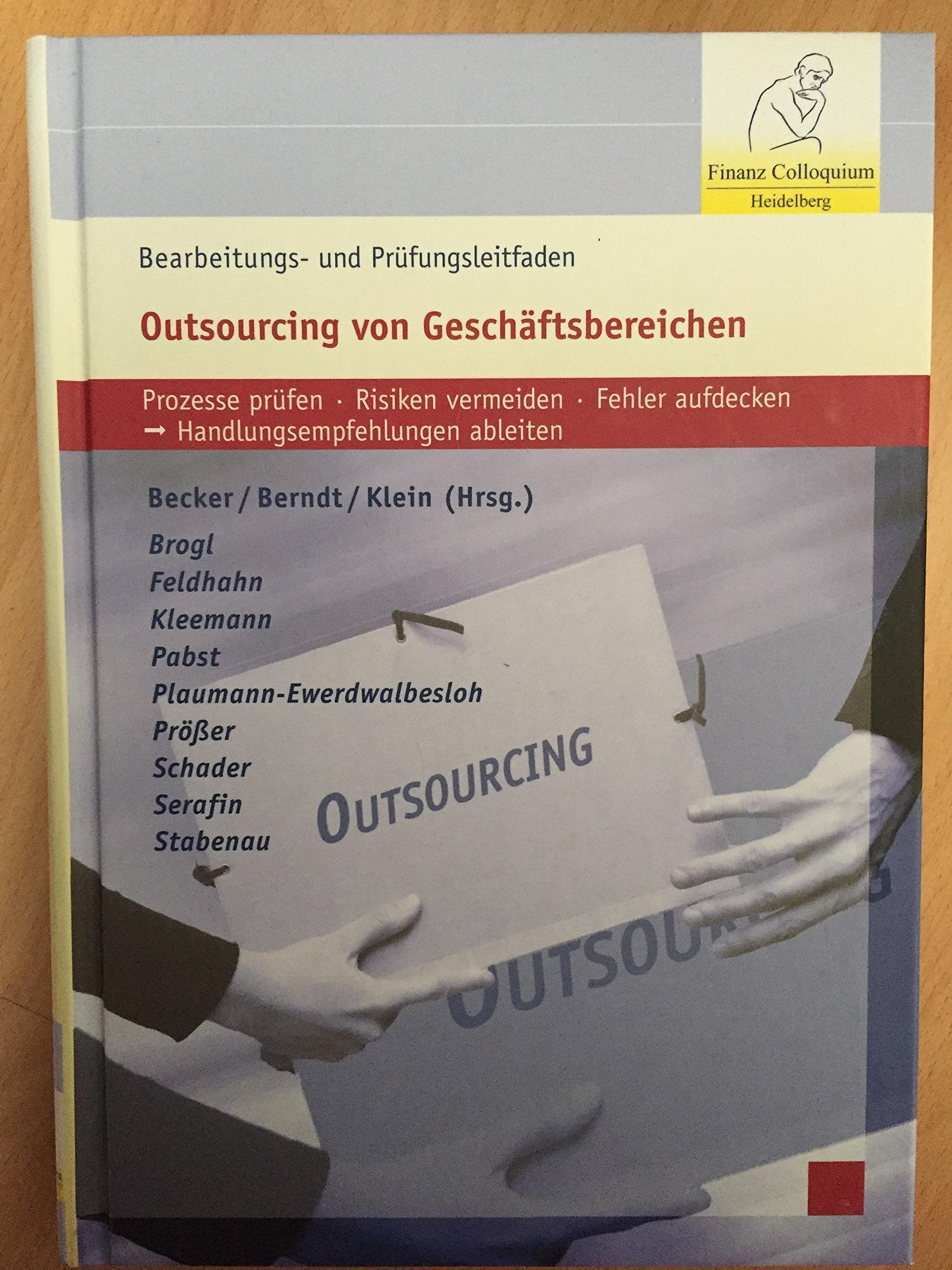 Bearbeitungs- und Prüfungsleitfaden Outsourcing von Geschäftsbereichen: Prozesse Prüfen – Risiken vermeiden – Fehler aufdecken - Handlungsempfehlungen ableiten Law