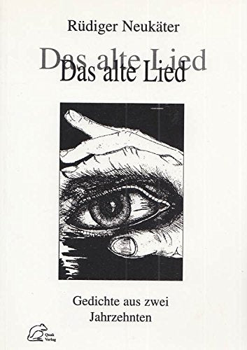 Das alte Lied: Gedichte aus zwei Jahrzehnten Poetry