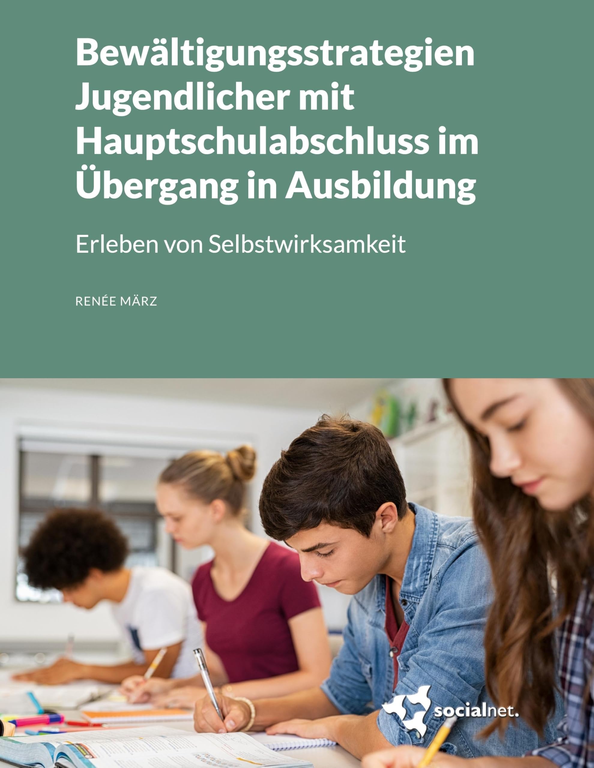 Bewältigungsstrategien Jugendlicher mit Hauptschulabschluss im Übergang in Ausbildung Social Sciences