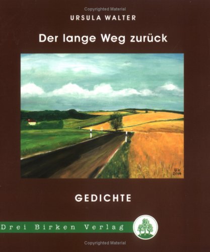 Der lange Weg zurück: Gedichte Poetry