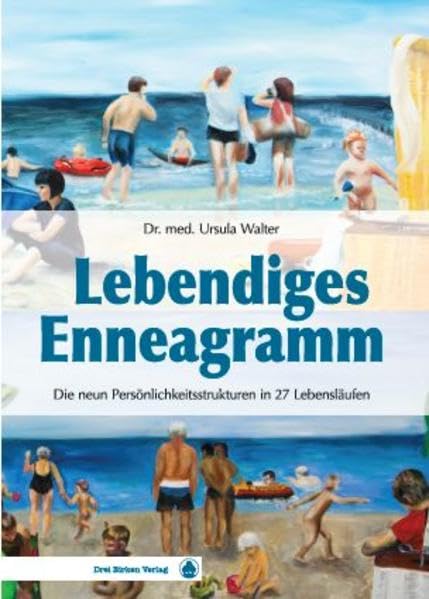 Lebendiges Enneagramm: Die 9 Persönlichkeitsstrukturen in 27 Lebensläufen Books