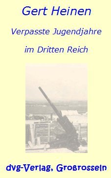 Verpasste Jugendjahre im Dritten Reich: Nach Tagebuchaufzeichnungen von 1943 bis 1945 Contemporary literature