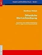 Öffentliche Wortverkündigung: Ergebnisse einer Mitgliederbefragung und die Folgen für die Gemeindepraxis Religion & Esotericism