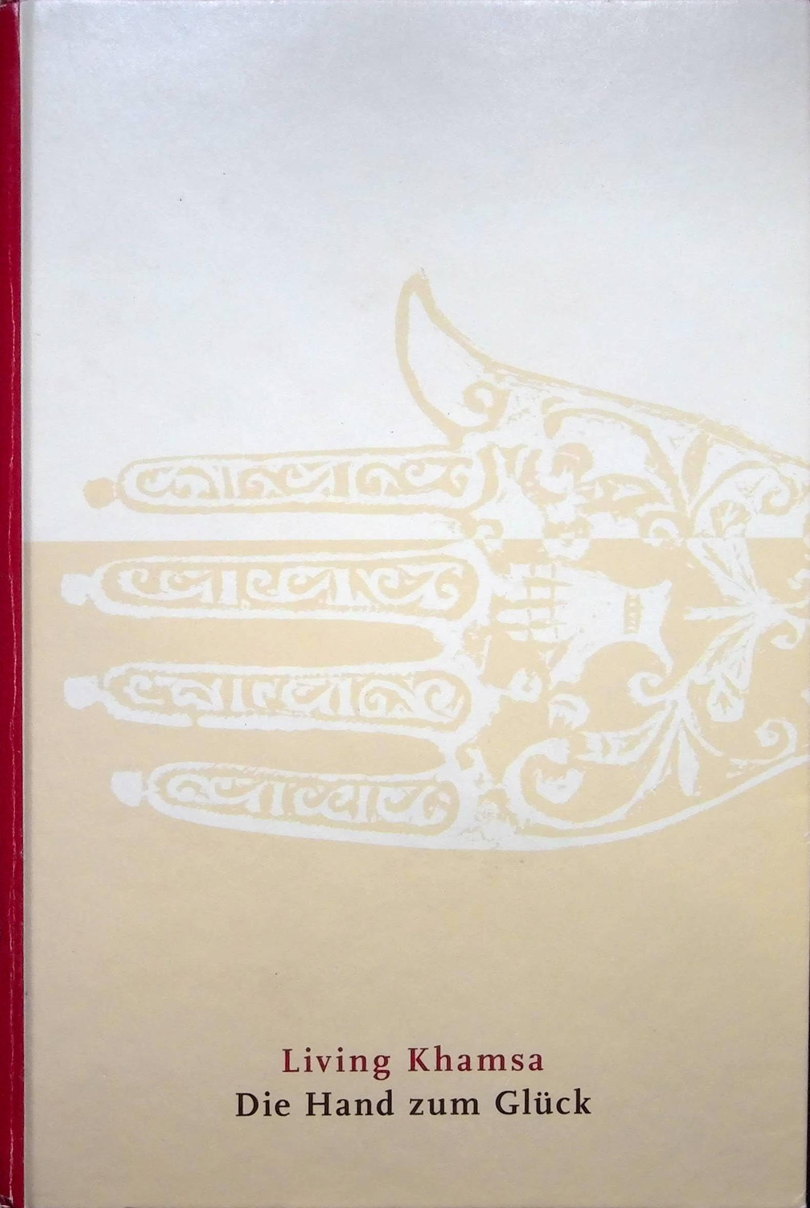 Living Khamsa. Die Hand zum Glück: Dt. /Engl. (Livre en allemand) book