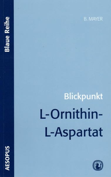 Blickpunkt L-Ornithin-L-Aspartat (Blaue Reihe) Medicine