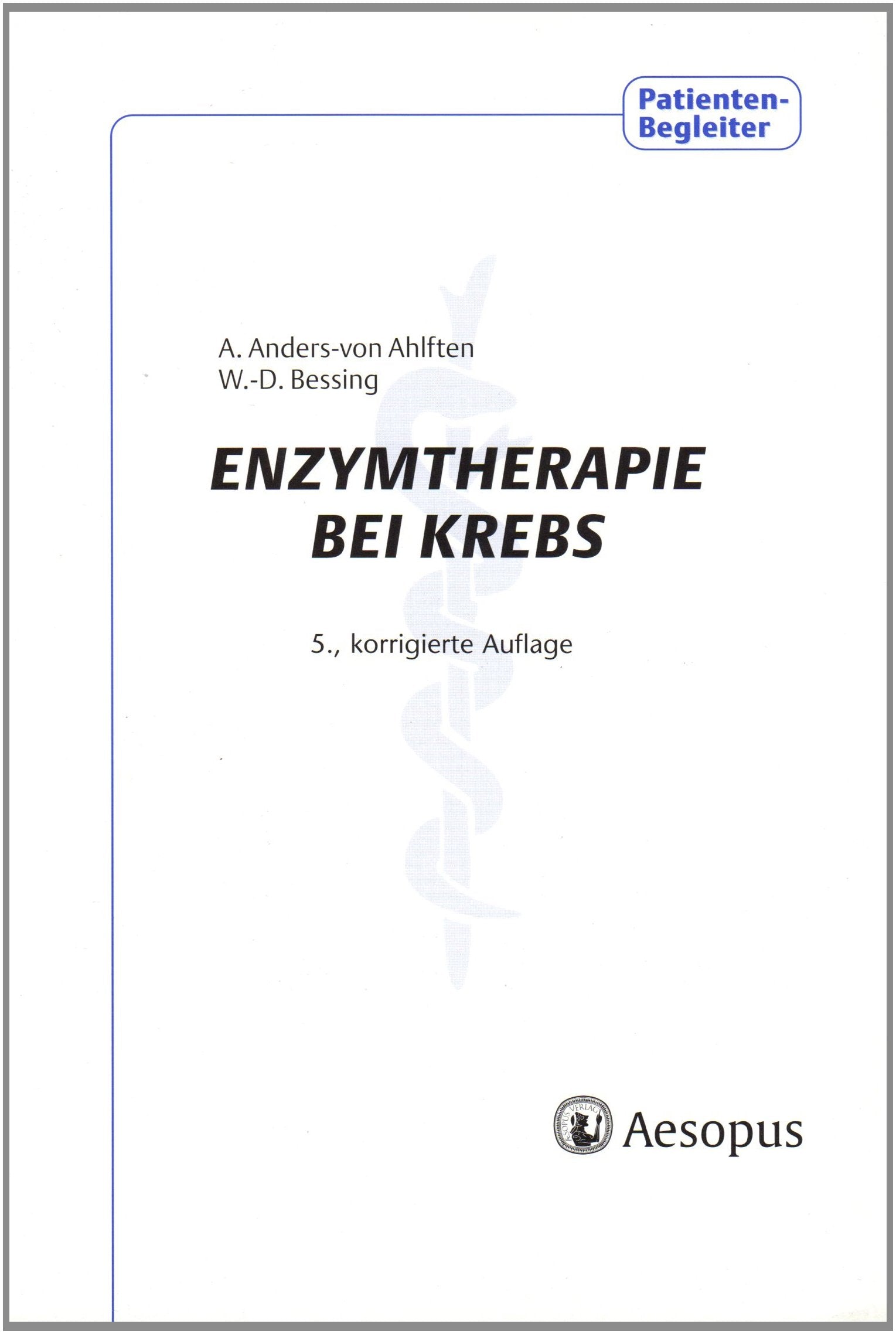 Enzymtherapie bei Krebs (Patienten-Begleiter) Medicine