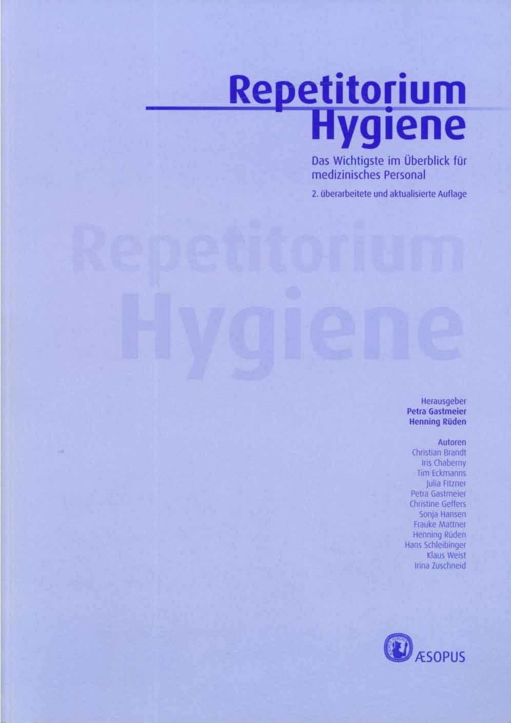 Repetitorium Hygiene: Das Wichtigste im Überblick für medizinisches Personal 2. überarbeitete und aktualisierte Auflage Medicine