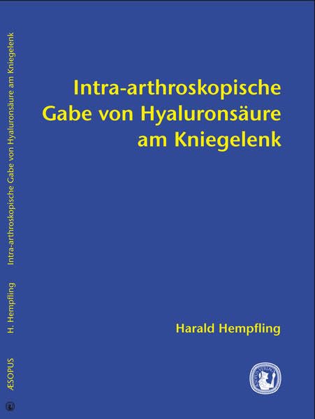 Intra-arthroskopische Gabe von Hyaluronsäure am Kniegelenk (Edition) Medicine