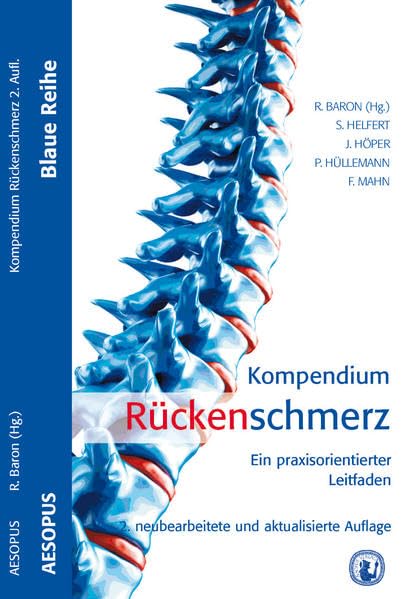 Kompendium Rückenschmerz 2. neubearbeitete und aktualisierte Auflage: Ein Ratgeber für Klinik und Praxis Medicine