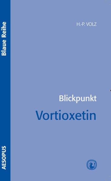Blickpunkt Vortioxetin (Blaue Reihe) Medicine