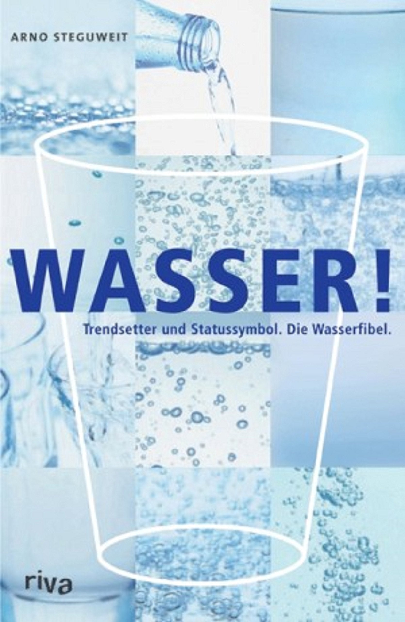 Wasser! Trendsetter und Statussymbol. Der Mineralwasser-Guide book