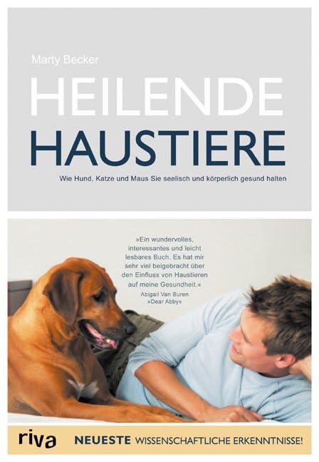 Heilende Haustiere: Wie Hund, Katze und Maus Sie seelisch gesund halten Leisure, Home & Garden
