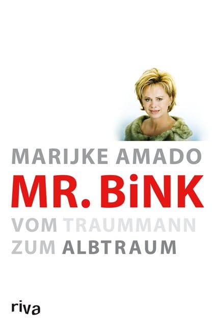 Mr. Bink: Vom Traummann zum Albtraum Partnership & Love