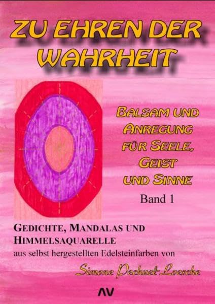 Zu Ehren der Wahrheit: Balsam und Anregung für Seele, Geist und Sinne Poetry
