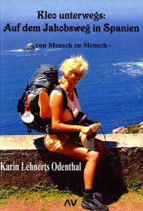 Kleo unterwegs: Auf dem Jakobsweg in Spanien. Von Mensch zu Mensch Travel