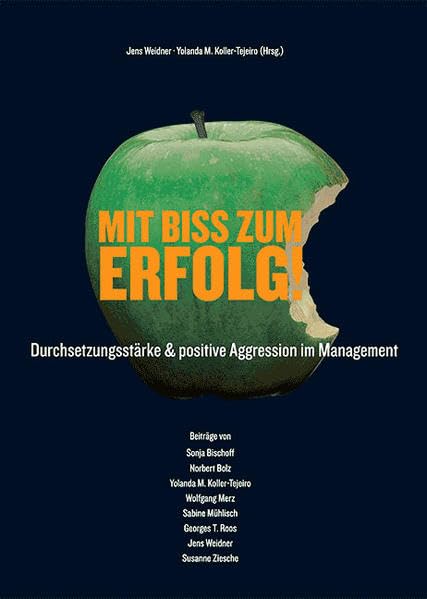Mit Biss zum Erfolg!: Durchsetzungsstärke & positive Aggression im Management Law