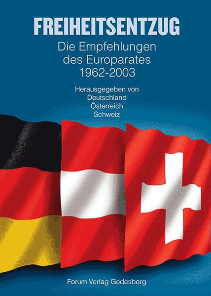 Empfehlungen des Europarates zum Freiheitsentzug 1962-2003: Mit einer Wissenschaftlichen Einleitung und einem Sachverzeichnis von Prof. Dr. ... Wissenschaftlichem Mitarbeiter Frank Czerner Law