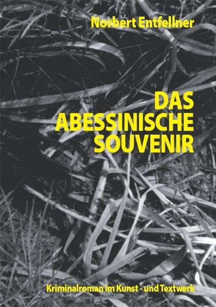 Das abessinische Souvenir: oder Die Leiche an der Quelle. Ein Kriminalroman Contemporary literature