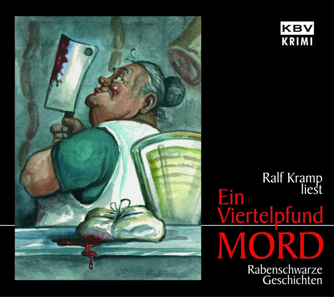 Ein Viertelpfund Mord: Rabenschwarze Geschichten (KBV-Hörbuch) Contemporary literature