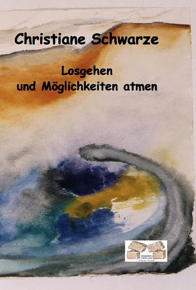 Losgehen und Möglichkeiten atmen (Lyrik /Kurzprosa) Poetry