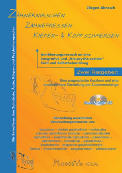 Zähneknirschen - Zähnepressen - Kiefer- & Kopfschmerzen: Ratgeber für Betroffene, Ärzte und Therapeuten. Buch & Audio-CD. Health, Nutrition & Fitness